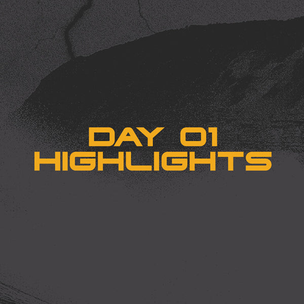 DAY 1 HIGHLIGHTS